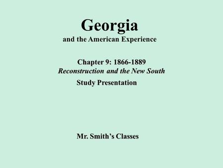 Georgia and the American Experience Reconstruction and the New South