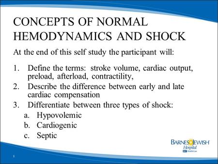 CONCEPTS OF NORMAL HEMODYNAMICS AND SHOCK