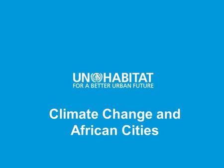 Climate Change and African Cities.