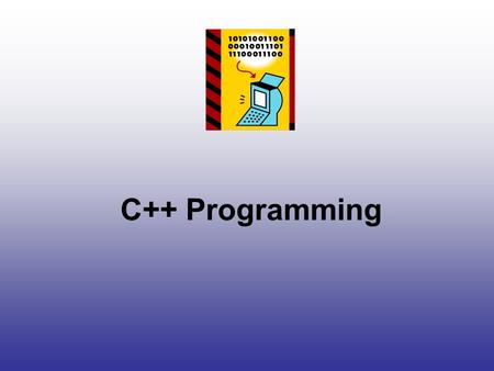 C++ Programming. Table of Contents History What is C++? Development of C++ Standardized C++ What are the features of C++? What is Object Orientation?