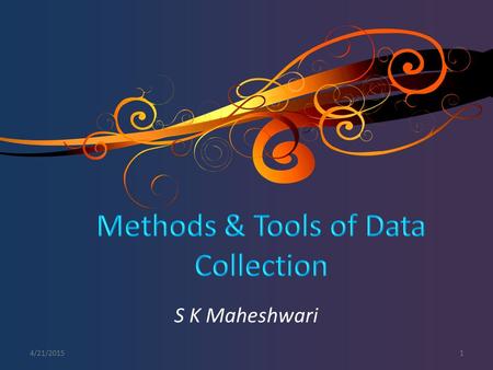 Methods & Tools of Data Collection