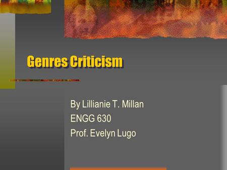 By Lillianie T. Millan ENGG 630 Prof. Evelyn Lugo