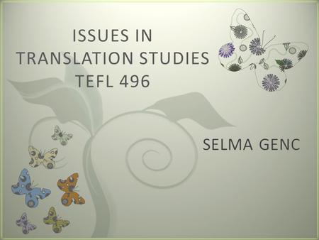 ISSUES IN TRANSLATION STUDIES TEFL 496