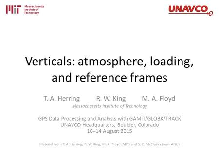 Verticals: atmosphere, loading, and reference frames