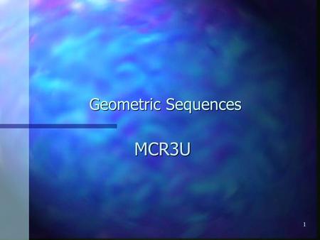 1 Geometric Sequences MCR3U. 2 (A) Review A sequence is an ordered set of numbers. A sequence is an ordered set of numbers. An arithmetic sequence has.