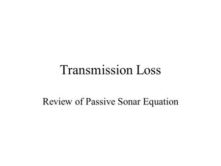 Review of Passive Sonar Equation