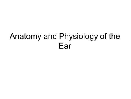 Anatomy and Physiology of the Ear. Our sense of hearing and equilibrium is dependent on displacements of a fluid called endolymph and hair cells to detect.