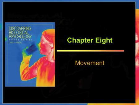 Chapter Eight Movement. CHAPTER 8 MOVEMENT Muscles Types of Muscle – Smooth Muscle – Striated Muscle Cardiac muscle Skeletal muscles.