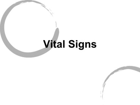 Vital Signs.