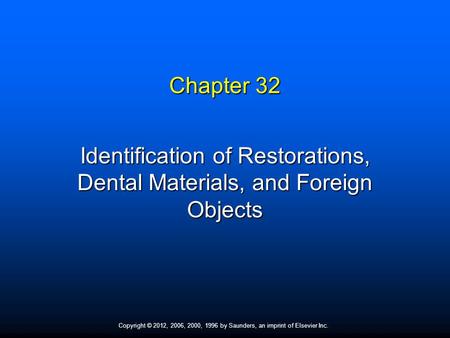Identification of Restorations, Dental Materials, and Foreign Objects