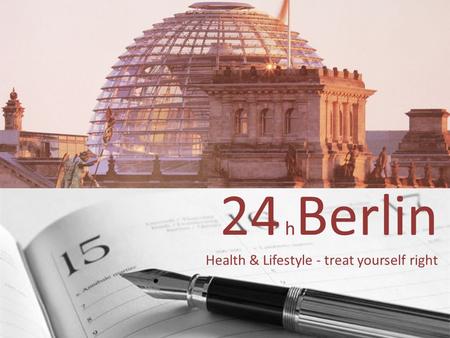 24 h Berlin Health & Lifestyle - treat yourself right.