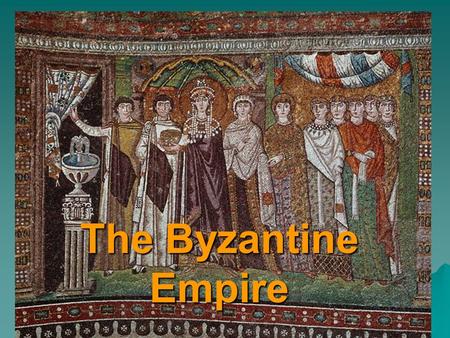 The Byzantine Empire. Constantine In 330 Diocletian’s successor, Constantine, rebuilt the old Greek port of Byzantium, at the entrance to the Black Sea.