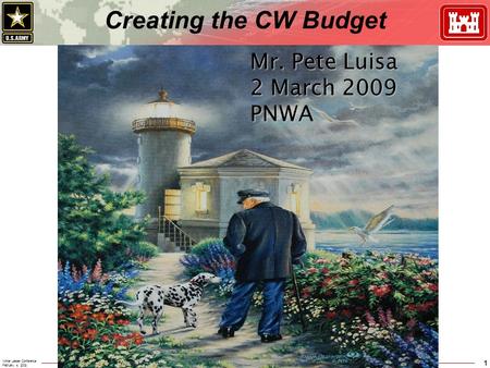 Winter Leader Conference February 4, 2009 “ Building Strong “1 Creating the CW Budget Mr. Pete Luisa 2 March 2009 PNWA.