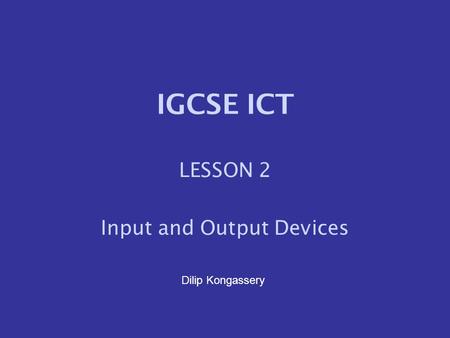 LESSON 2 Input and Output Devices