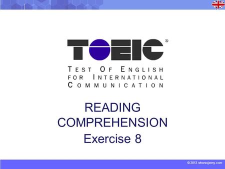 READING COMPREHENSION Exercise 8