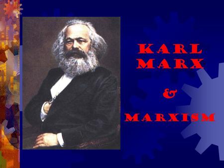 Karl Marx & Marxism. biography  Born 1818 in French/German town of Trier  Jewish extraction  Studied philosophy and economics in Berlin  Married Jenny.