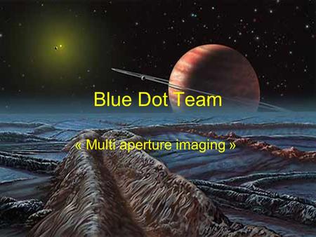 Blue Dot Team « Multi aperture imaging ». BDT - 16-17 sept 2008 2 MAI techniques High accuracy visibility measurement Differential interferometry Nulling.