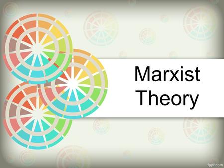 Marxist Theory.