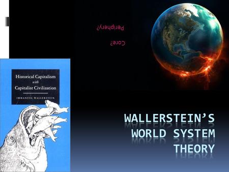Wallerstein’s World System Theory