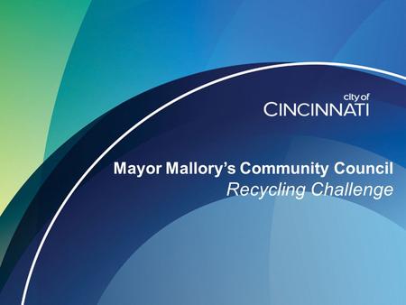 Mayor Mallory’s Community Council Recycling Challenge.