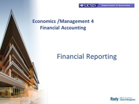 Economics /Management 4 Financial Accounting Financial Reporting.