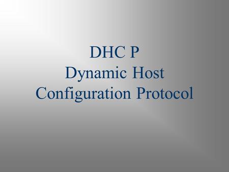 DHC P Dynamic Host Configuration Protocol