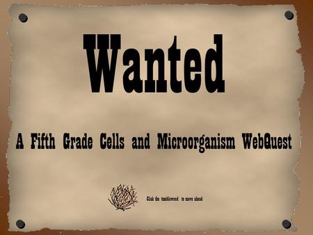 A Fifth Grade Cells and Microorganism WebQuest