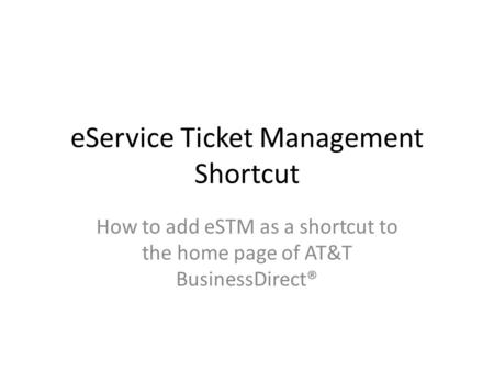 eService Ticket Management Shortcut
