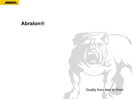 Abralon  Quality from start to finish. RESEARCH & DEVELOPMENT CENTRE.