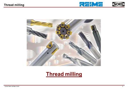 Thread milling Thread milling.