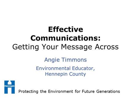 Effective Communications: Getting Your Message Across