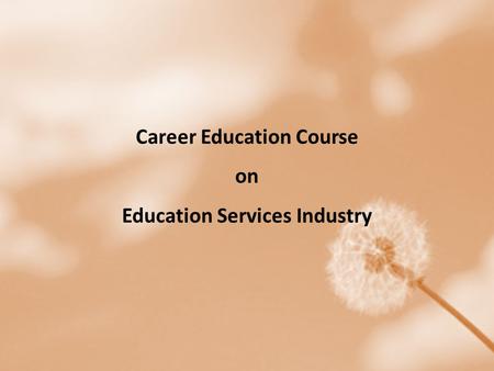 Career Education Course on Education Services Industry.