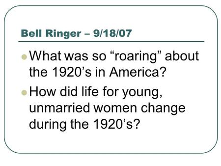 What was so “roaring” about the 1920’s in America?