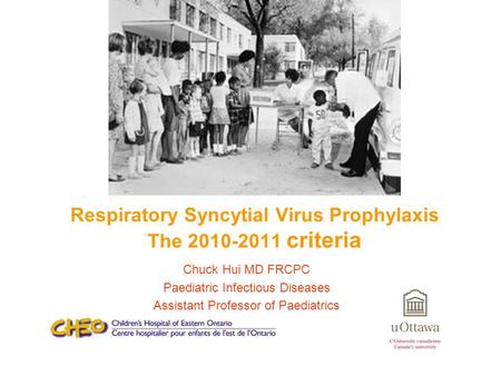 Respiratory Syncytial Virus Prophylaxis The criteria