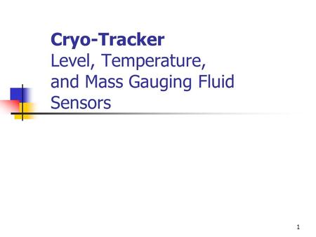 Cryo-Tracker Level, Temperature, and Mass Gauging Fluid Sensors