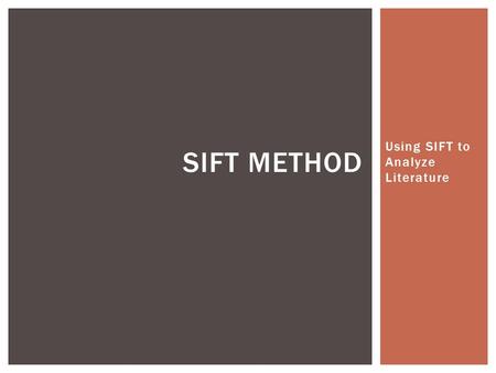 Using SIFT to Analyze Literature