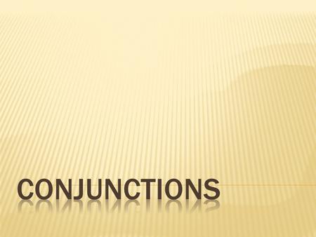  Subordinating Conjunctions A subordinating conjunction introduces a dependent clause and indicates the nature of the relationship.