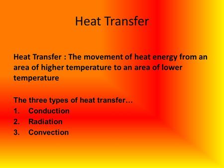 CONVECTION: THE TRANSFER OF THERMAL ENERGY BY THE MOVEMENT OF THE PARTICLES FROM ONE PART OF A MATERIAL TO ANOTHER; TRANSFER OF THERMAL ENERGY IN A FLUID.