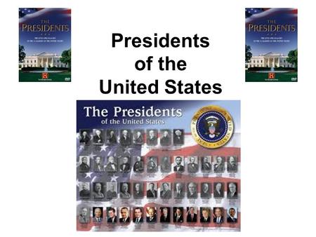Presidents of the United States. Essential Questions What date was president elected? What years did he serve? To which party did he belong? Major names.