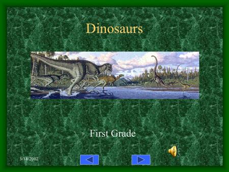 Dinosaurs First Grade 3/18/2002.