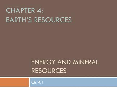 Energy and Mineral Resources