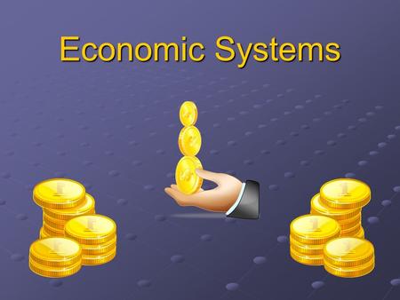 Economic Systems What is an economic system? (1) An economic system is the way a nation uses its resources to meet the needs of the people. Huh!? Each.