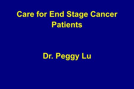 Care for End Stage Cancer Patients