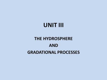 THE HYDROSPHERE AND GRADATIONAL PROCESSES