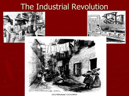 The Industrial Revolution. What is it? ► Major change in the way goods are produced in the late 18 th century through the 19 th century.  Hand production.
