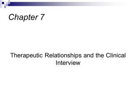 Therapeutic Relationships and the Clinical Interview