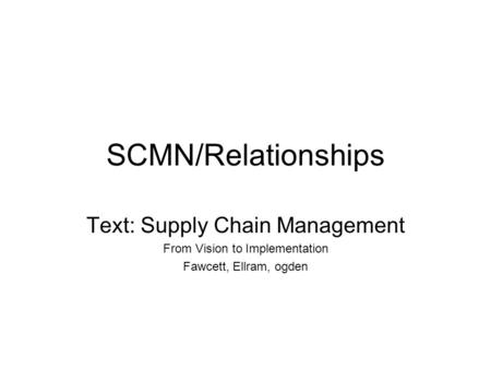 SCMN/Relationships Text: Supply Chain Management