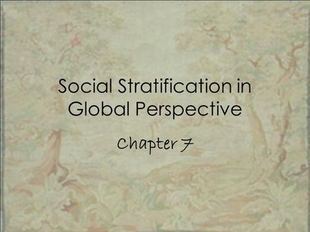 Social Stratification in Global Perspective