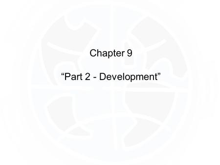 Chapter 9 “Part 2 - Development”. There is a correlation between Development and Gender Inequality Remember GDI and GEM from Part 1 of the Development.