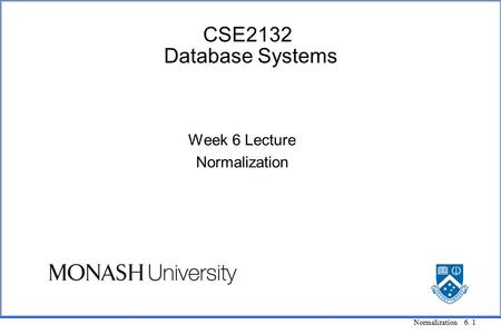 Week 6 Lecture Normalization